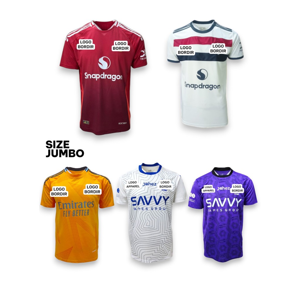 OBRAL JERSEY BOLA TERMURAH JUMBO 24/25 TOP QUALITY 2XL , 3XL, 4XL