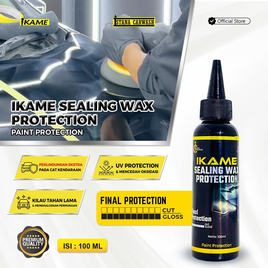 "IKAME Sealing Wax Protection 100 ML / Wax Protection Mobil / Salon Mobil Wax Protection / Perawatan