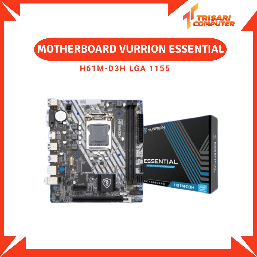 MOTHERBOARD VURRION ESSENTIAL H61M-D3H LGA 1155 VURRION H61 BERGARANSI RESMI