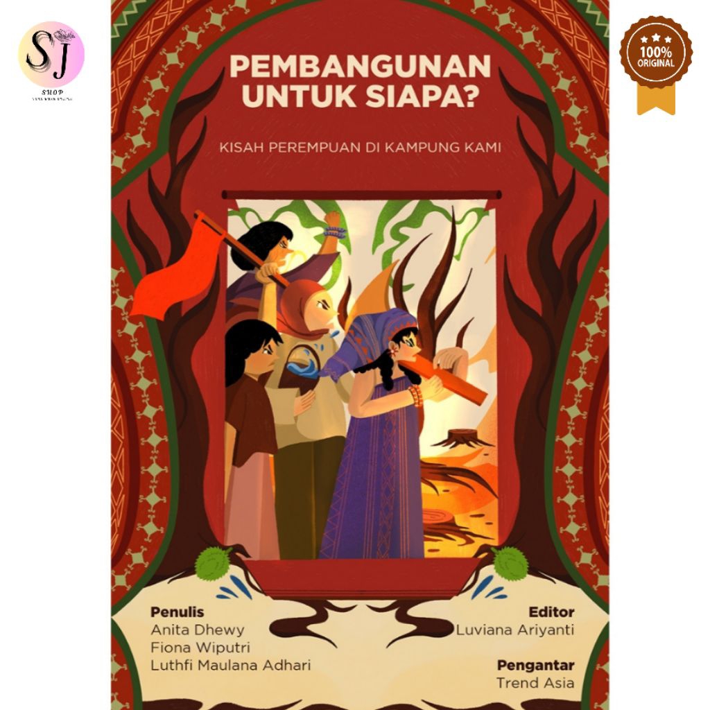 [New] Pembangunan untuk Siapa? Kisah Perempuan di Kampung Kami