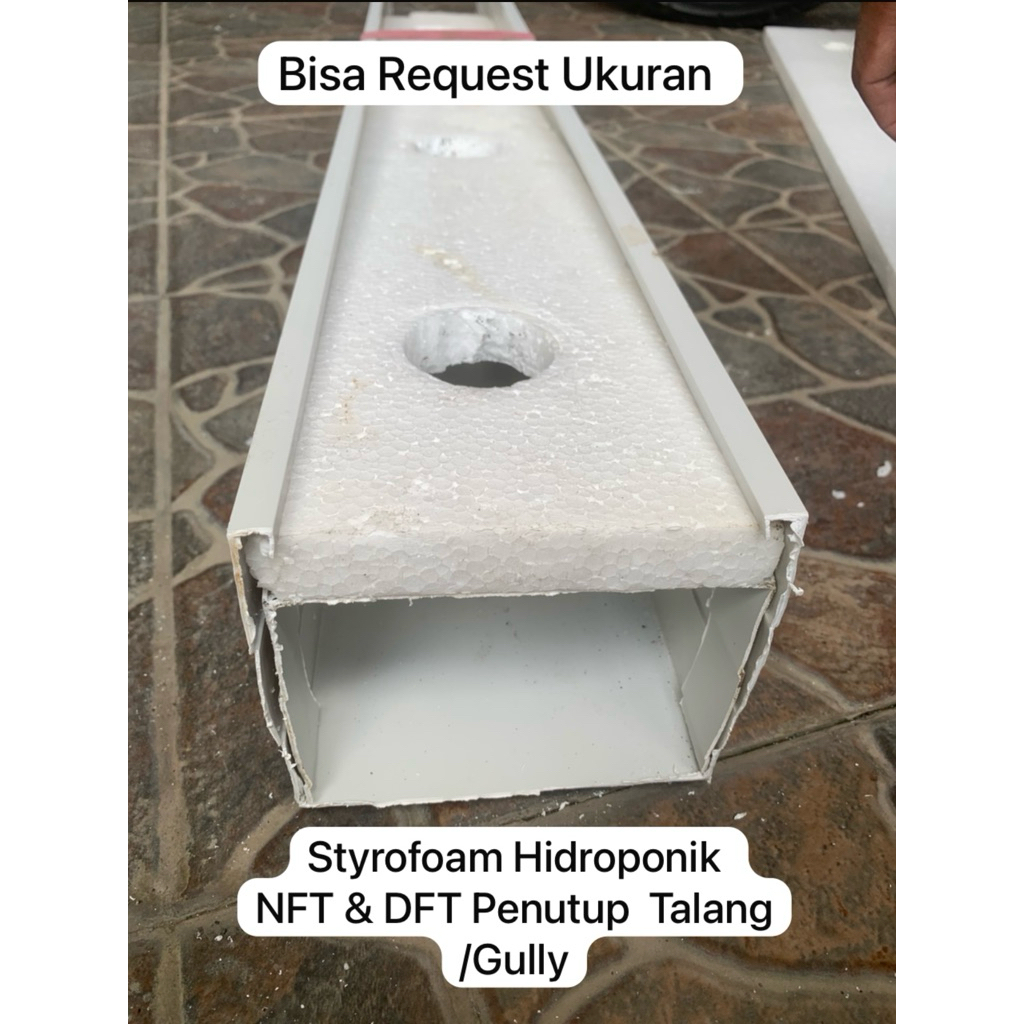 Styrofoam Penutup Talang/gully Hidroponik NFT & DFT