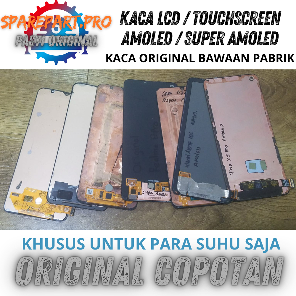 TOUCHSCREEN / KACA LCD ORI COPOTAN AMOLED / SUPER AMOLED ALL BRAND ALL TIPE
