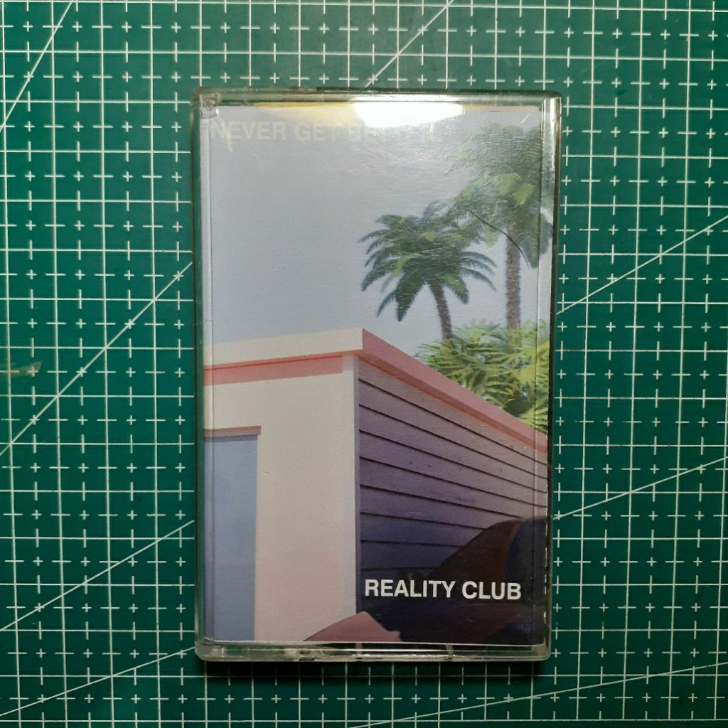 Kaset Reality Club - Never Get Better (Signed By Personil Band)