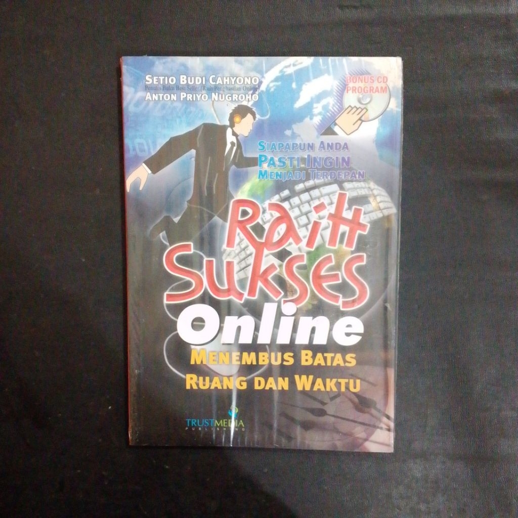 Raih Sukses Online Menembus Batas Ruang dan Waktu - Setio & Anton