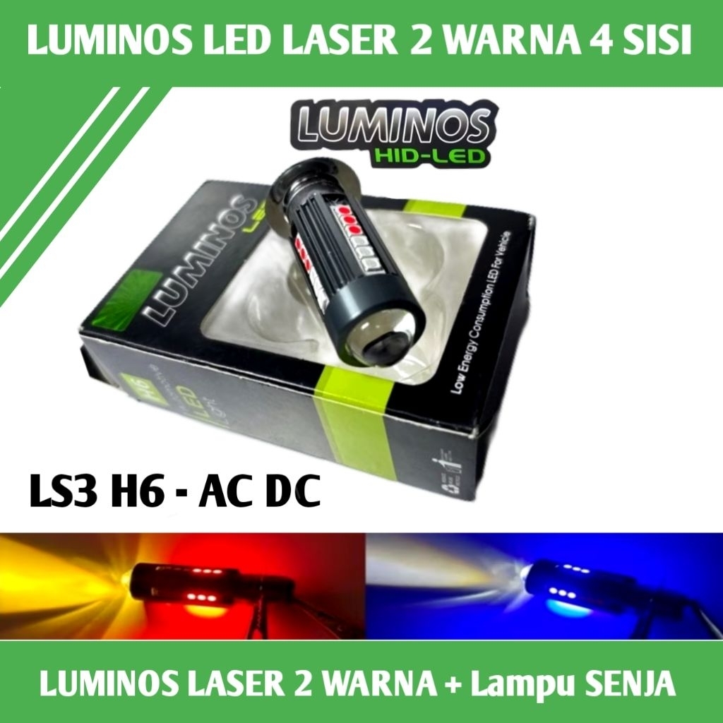 LAMPU LED LASER LUMINOS 2 WARNA 4 SISI H6 AC DC 12 VOLT ORIGINAL LUMINOS COCOK BUAT SEMUA MOTOR BEBE