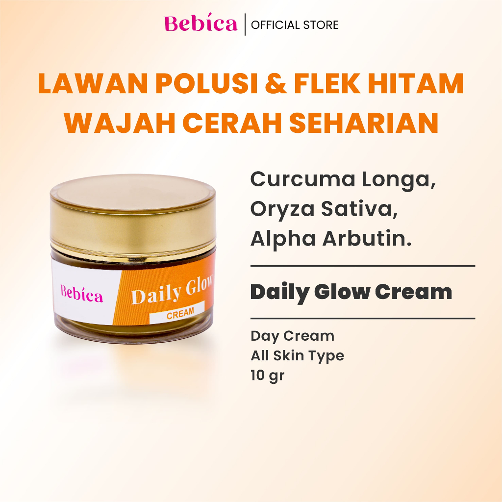 Bebica Daily Glow Cream | Kulit Kusam & Belang? Lebih Cerah & Lembab Seharian | Aman BPOM