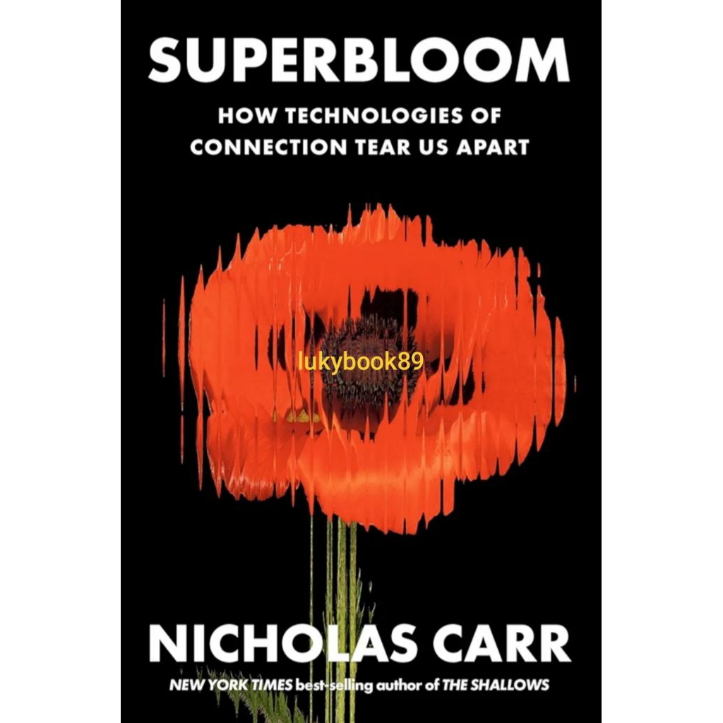 Buku Superbloom: How Technologies of Connection Tear Us Apart