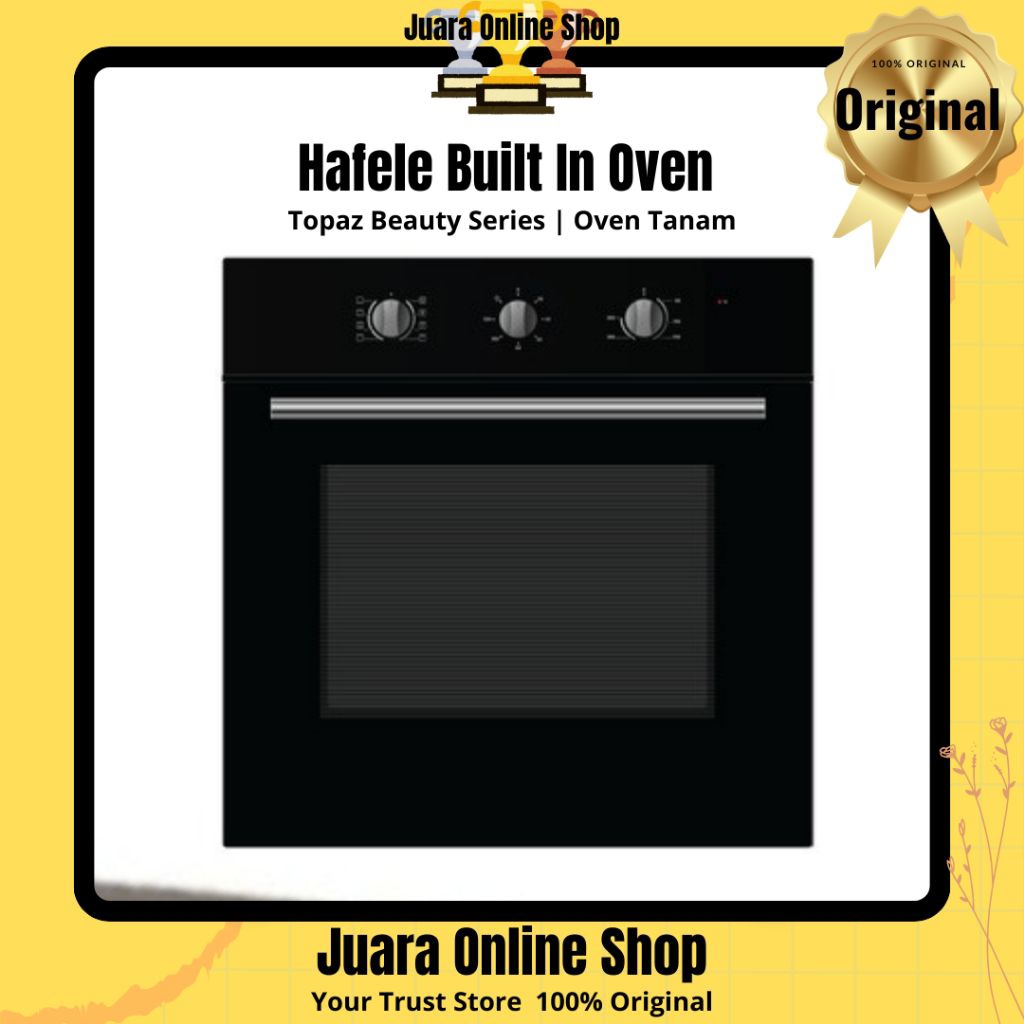 HAFELE OVEN TOPAZ BEAUTY BUILT-IN OVEN TOPAZ BEAUTY SERIES OVEN TANAM