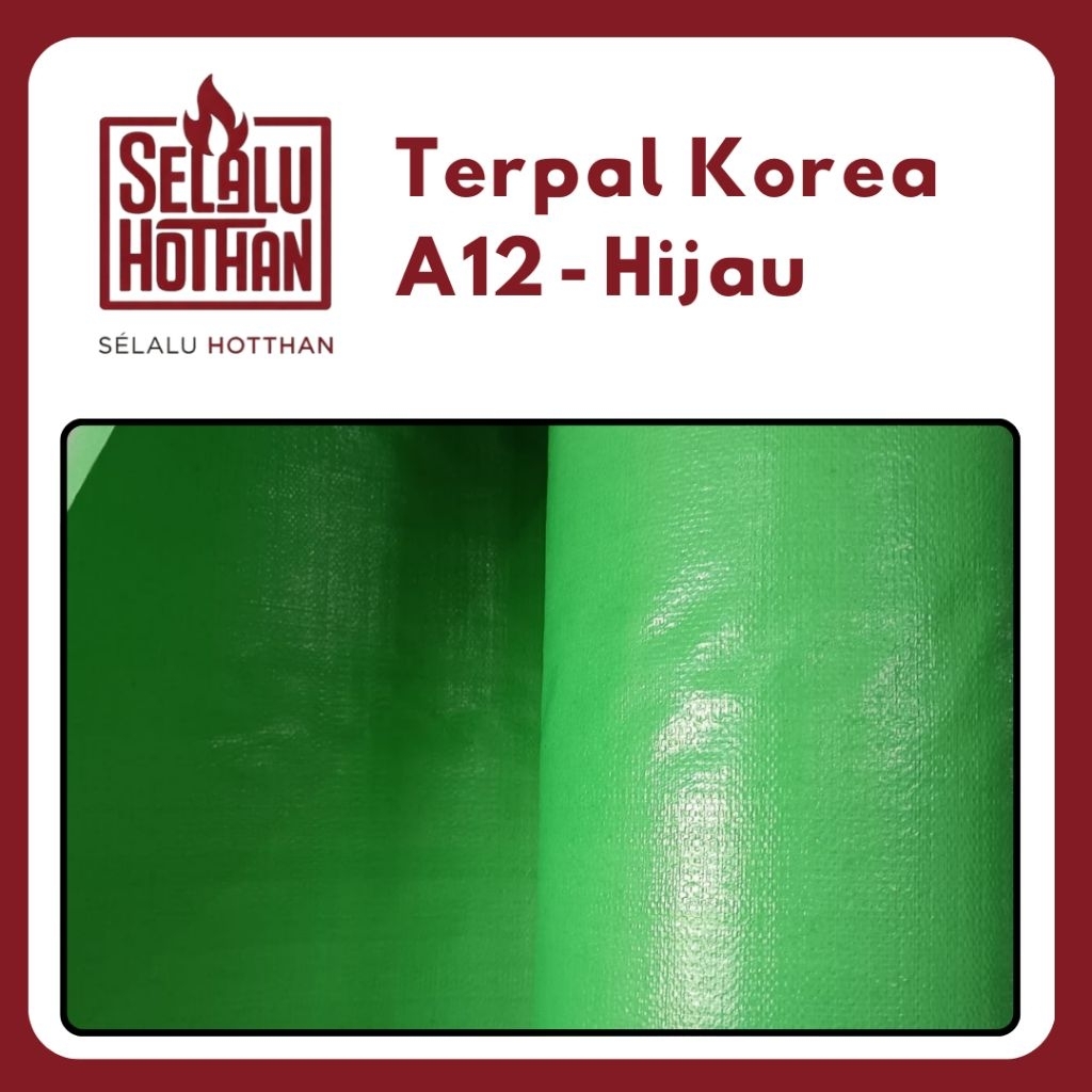 Terpal A12 Hijau Korea Tebal Kuat Awet | Terpal Serbaguna Berbagai Ukuran