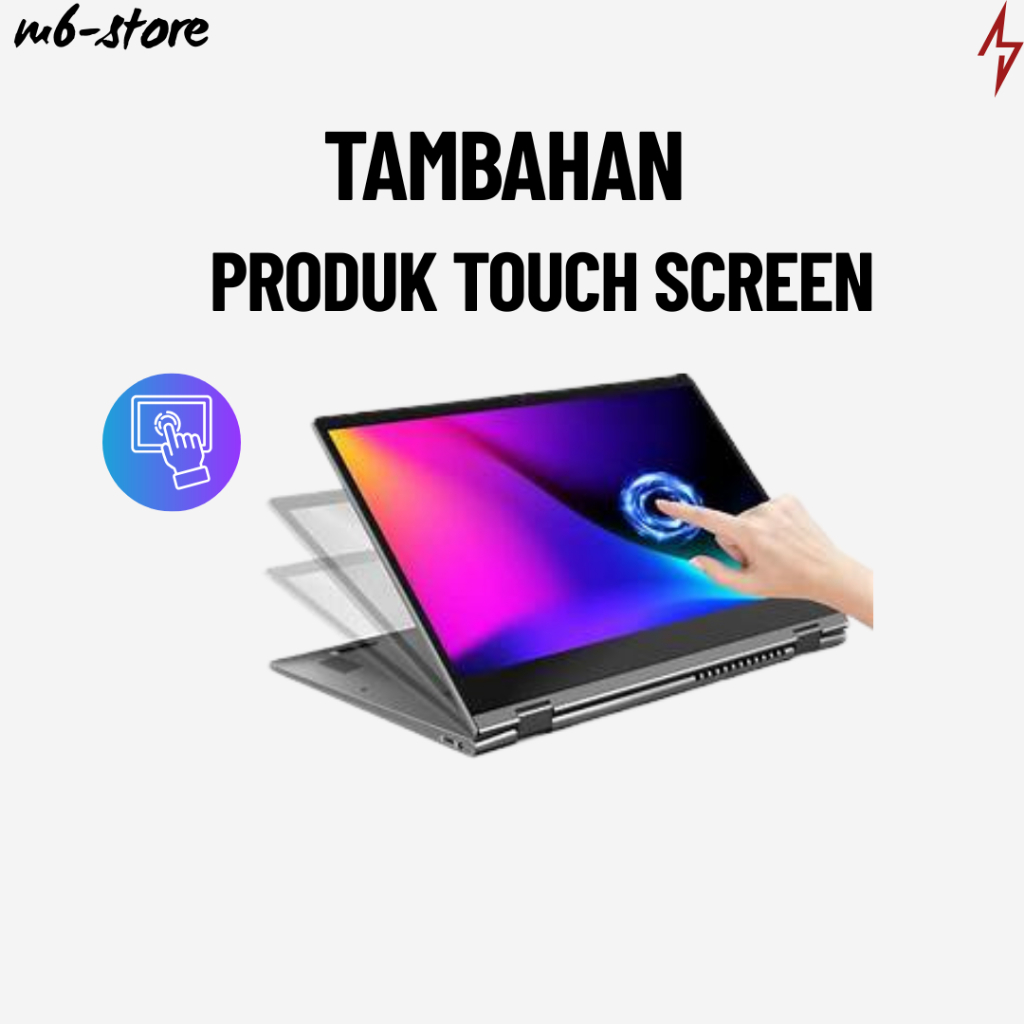 LAPTOP PREMIUM Upgrade Touchsreen / Layar Sentuh Laptop - Add on - M6-Store