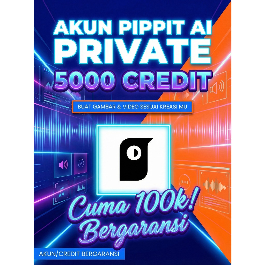LAYANAN PIPPIT AI 5000 CREDIT INSTAN - HASIL CANGGIH & CEPAT