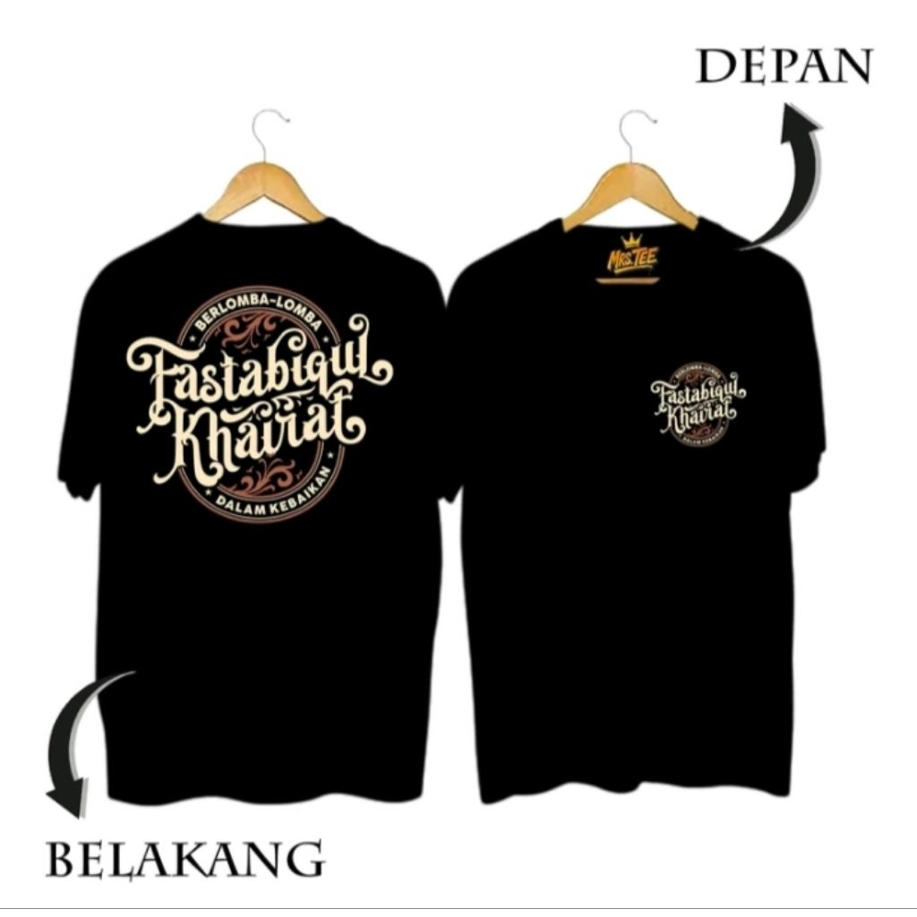 Kaos T shirt Fastabiqul Khoirot