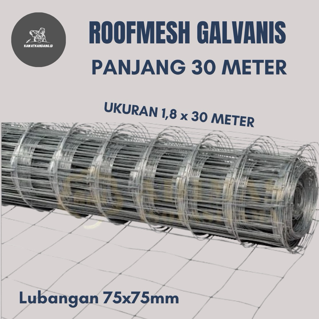 Roofmesh Galvanis 1,2mm 1,8x30M Lubang 75x75mm | Kawat Ram Roofmesh Galvanis