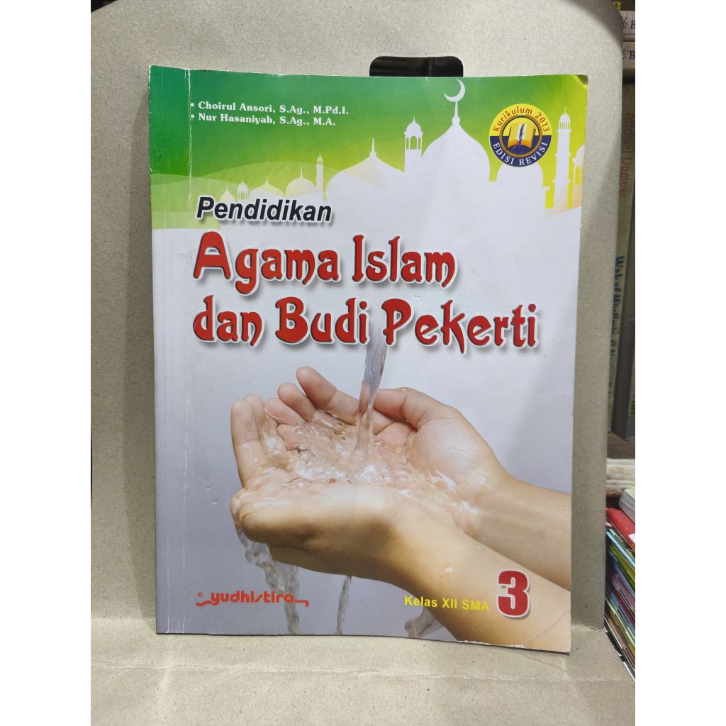 BUKU PENDIDIKAN AGAMA DAN BUDI PEKERTI UNTUK SMA KELAS 12 K13 YUDHISTIRA BEKAS ORIGINAL