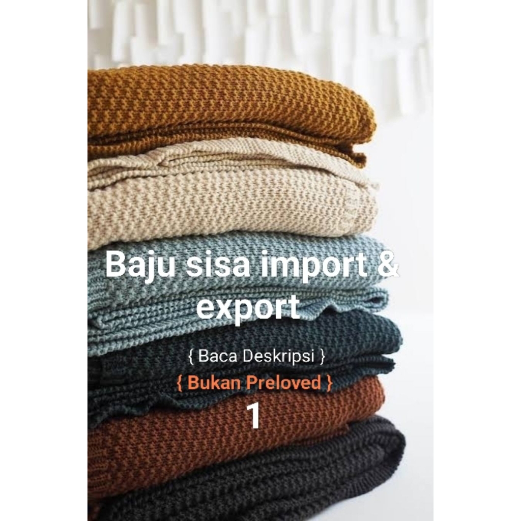Baju sisa import & export bukan PL Vol. 1 { Baca deskripsi }