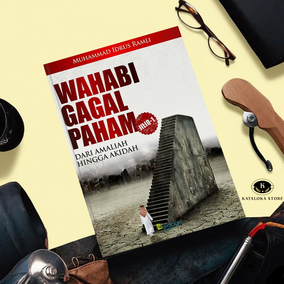 Wahabi Gagal Paham Jilid 1 – Muh. Idrus Ramli | Sejarah & Pemahaman Islam