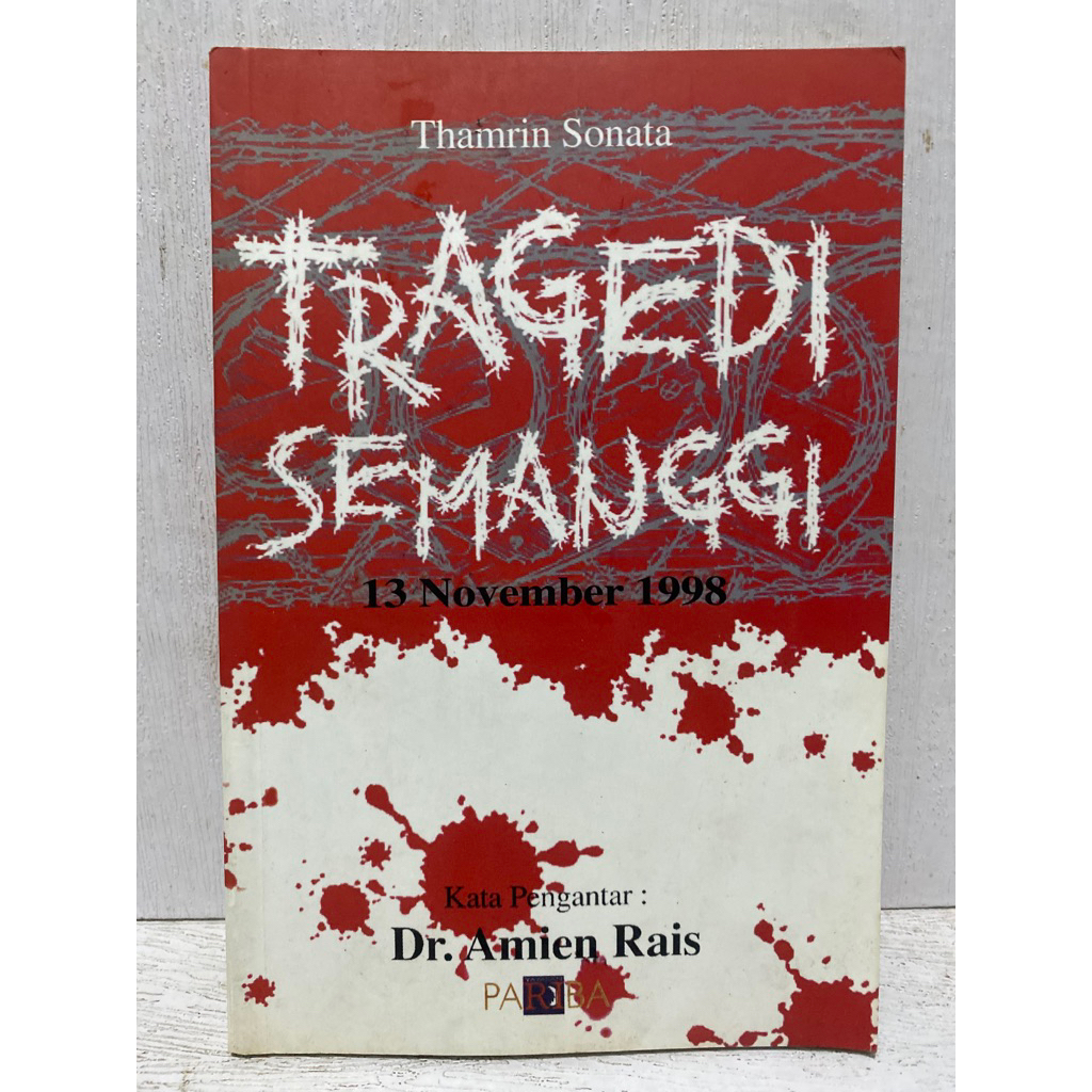 Buku Original TRAGEDI SEMANGGI 13 NOVEMBER 1998 -  THAMRIN SONATA