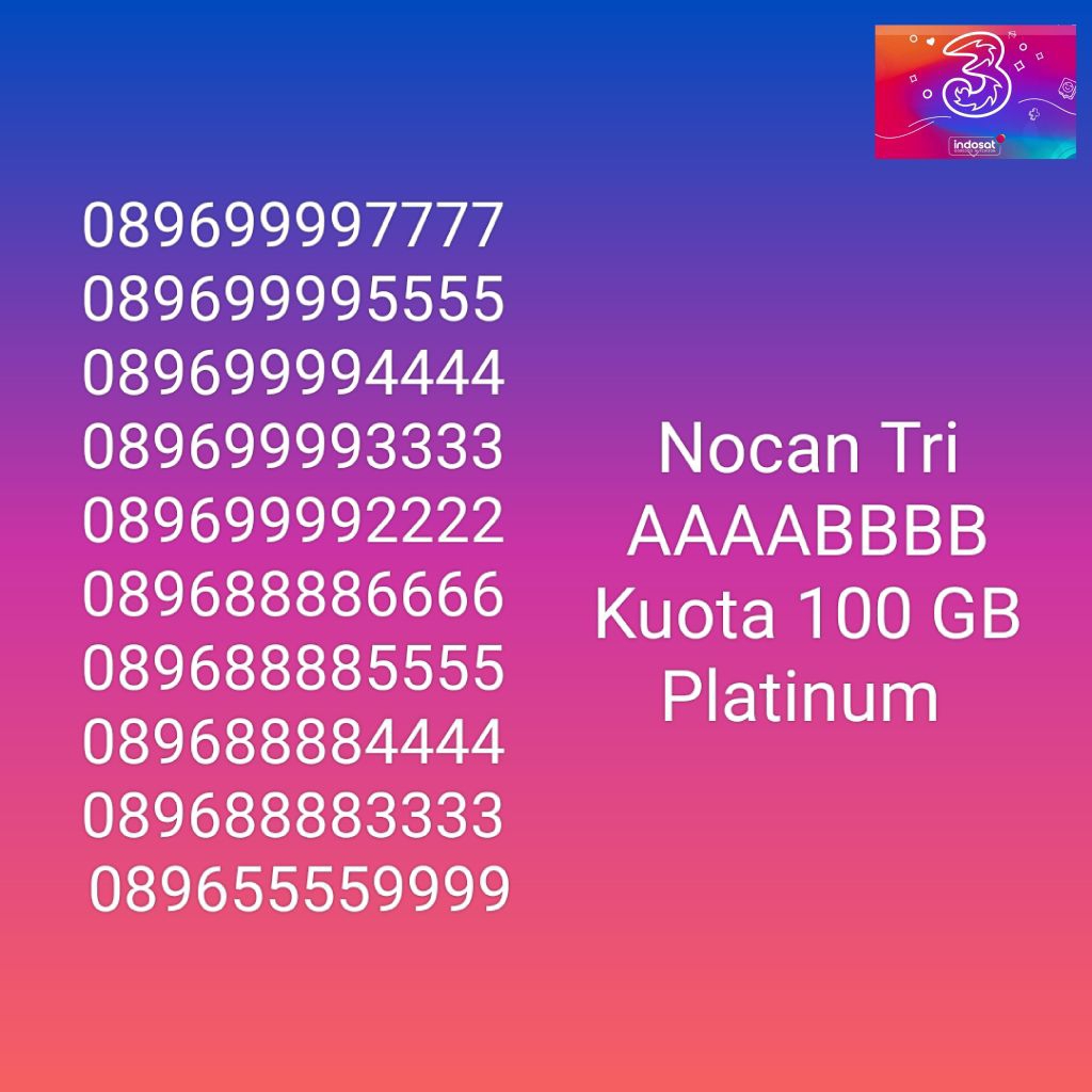 Nomor Cantik Nocan AAAABBBB Kartu Perdana Tri Three 4G LTE Kuota 100GB Prabayar Platinum