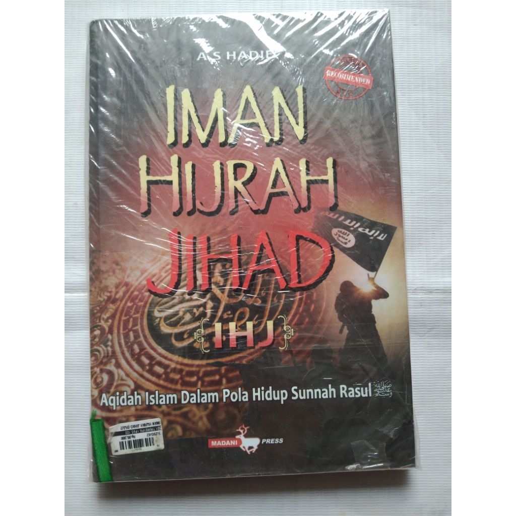 Buku Agama Islam IMAN HIJRAH JIHAD (IHJ) AQIDAH ISLAM DALAM POLA HIDUP SUNNAH RASUL oleh A.S. Hadie