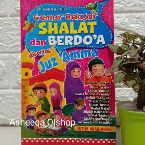 BELAJAR Sholat dan berdoa anak di sertai JUZ AMMA buku panduan ibadah dan shalat sunnah edisi full w
