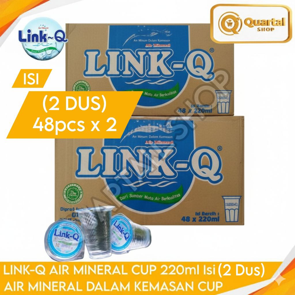 LINK-Q Air Mineral Cup Gelas 220ml isi (2 Dus) 96pcs / 48pcs | Air Mineral Dalam Kemasan | Air Miner