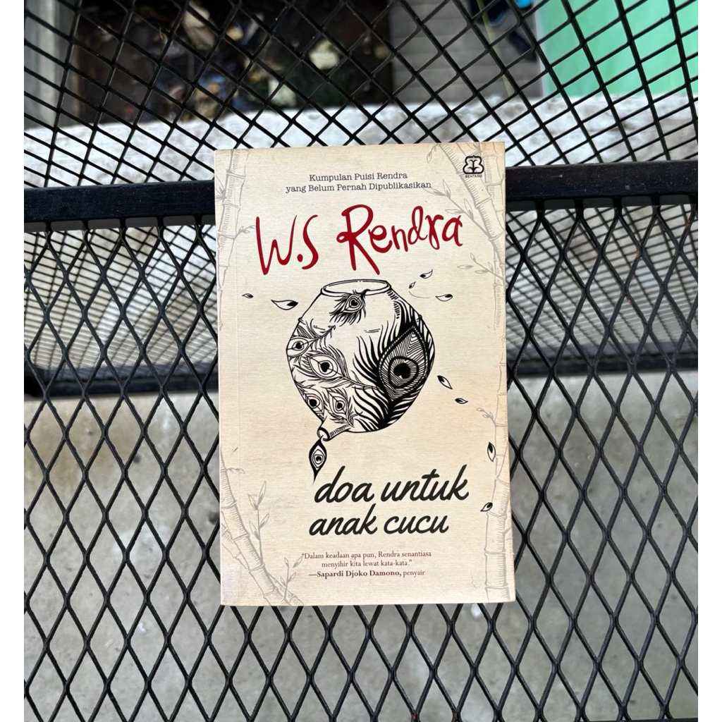 DOA UNTUK ANAK CUCU Karya W.S Rendra Kumpulan Puisi