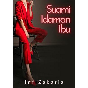 PRE ORDER -Suami Idaman Ibu by INFIZAKRIA novel wattpad ori