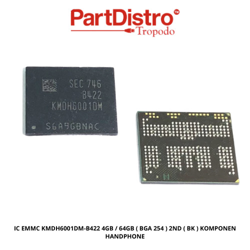 IC EMMC KMDH6001DM-B422 4GB / 64GB ( BGA 254 ) 2ND ( BK ) KOMPONEN HANDPHONE