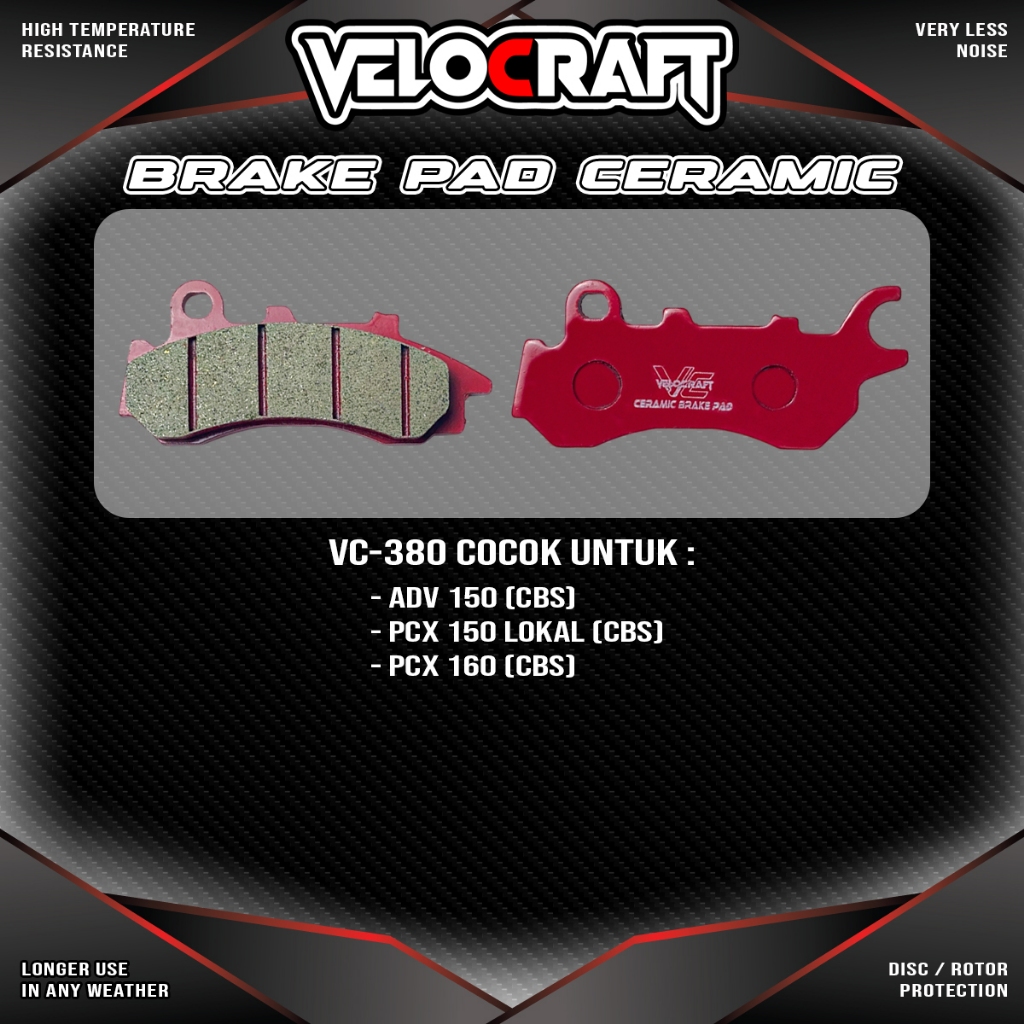 VELOCRAFT VC-380 Kampas Rem Motor Ceramic Brake Pad Depan Front ADV150CBS ADV 150 CBS PCX150CBS PCX 