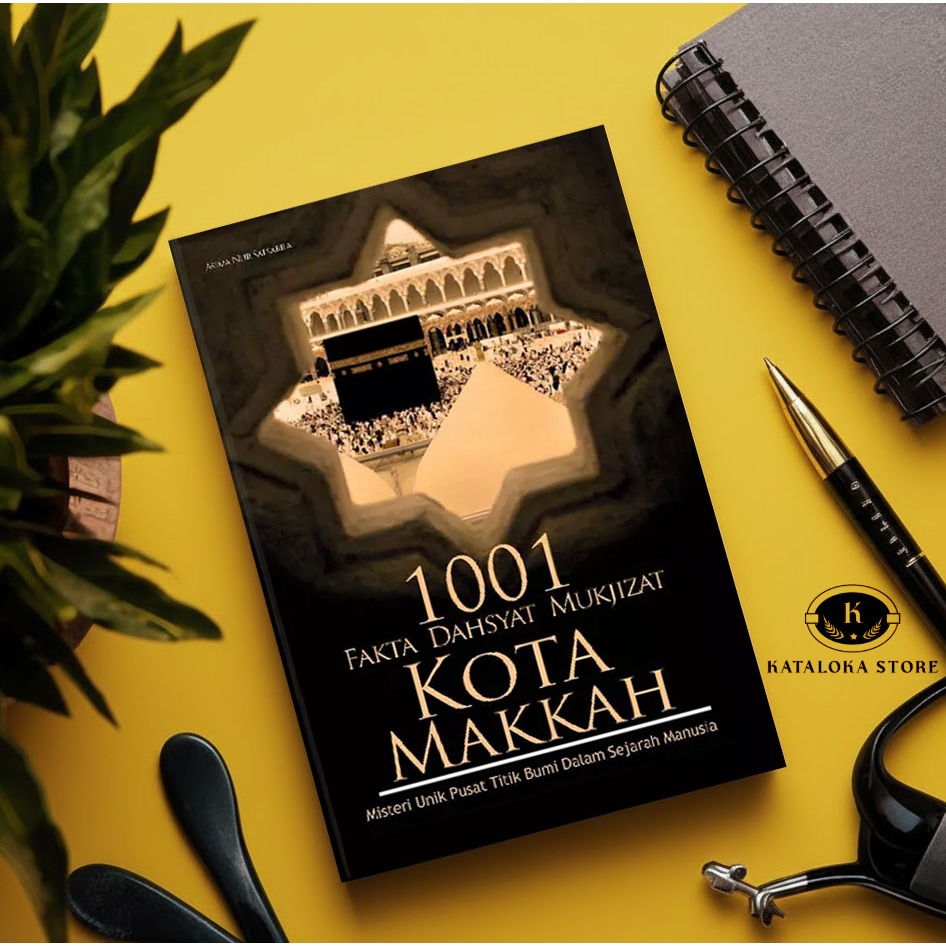 1001 Fakta Dahsyat Mukjizat Kota Makkah | Misteri & Sejarah Islam