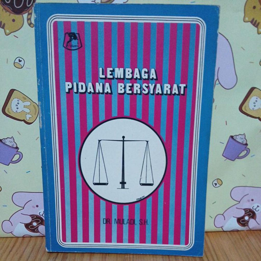 Lembaga Pidana Bersyarat By Dr.Muladi,S.H.   ASLI ORIGINAL