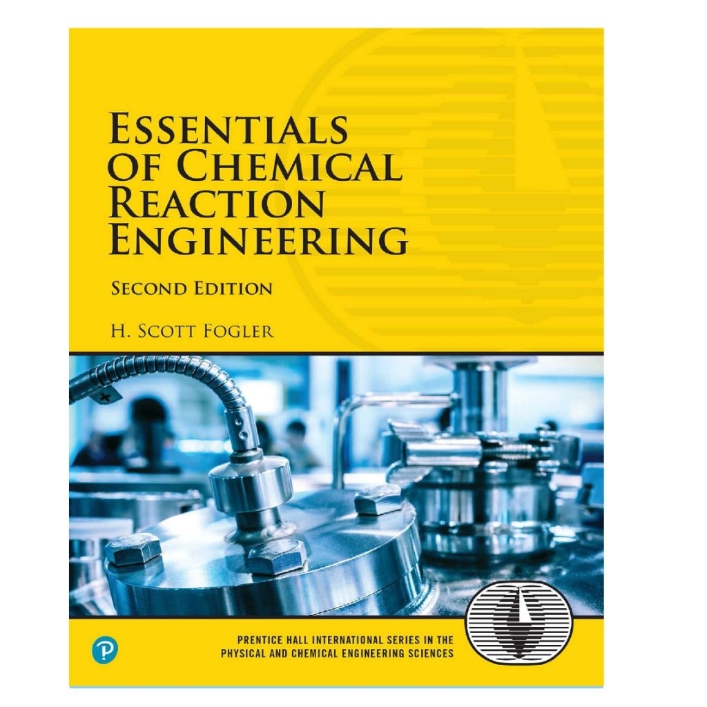 Essentials of chemical reaction engineering - second edition