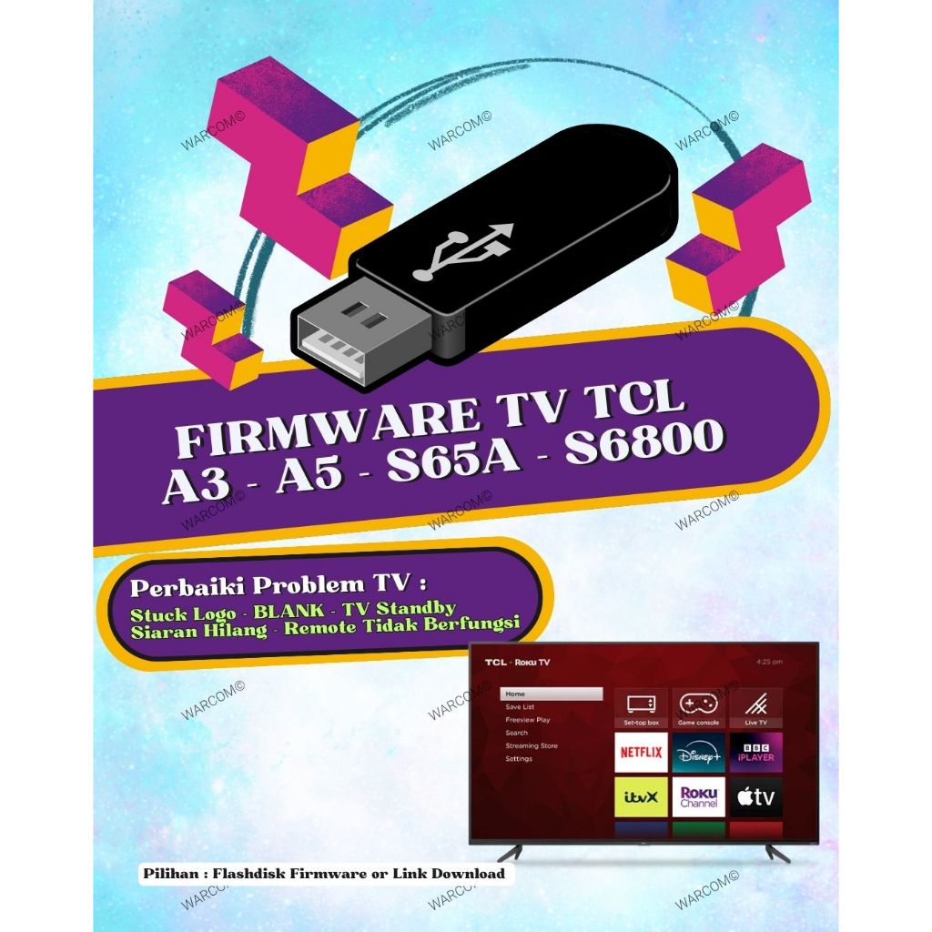 FIRMWARE TV TCL A3 A5 S65A S6800 32A3 32A5 32S6800 40S6800 43S6800 32S65A 40S65A 43S65A