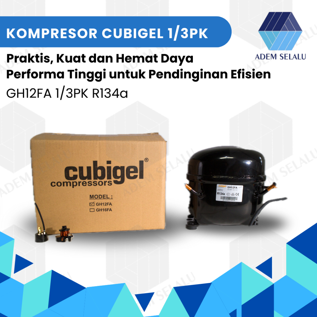 KOMPRESOR CUBIGEL GH12FA | KOMPRESOR FREEZER/KULKAS 1/3PK R134a LBP ( Pengganti KULTHORN AE 2410Y ) 