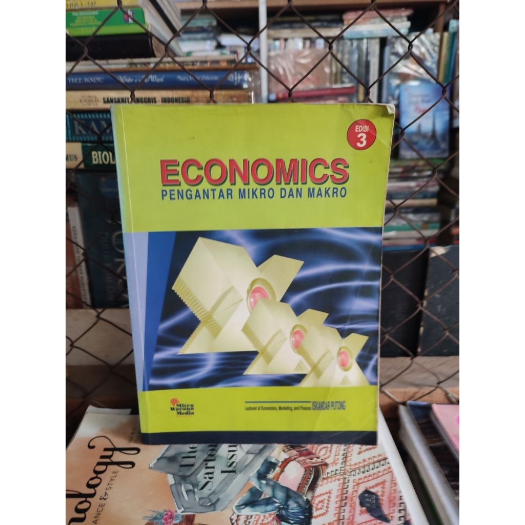 Economics. pengantar mikro dan makro. edisi 3. oleh Iskandar putong