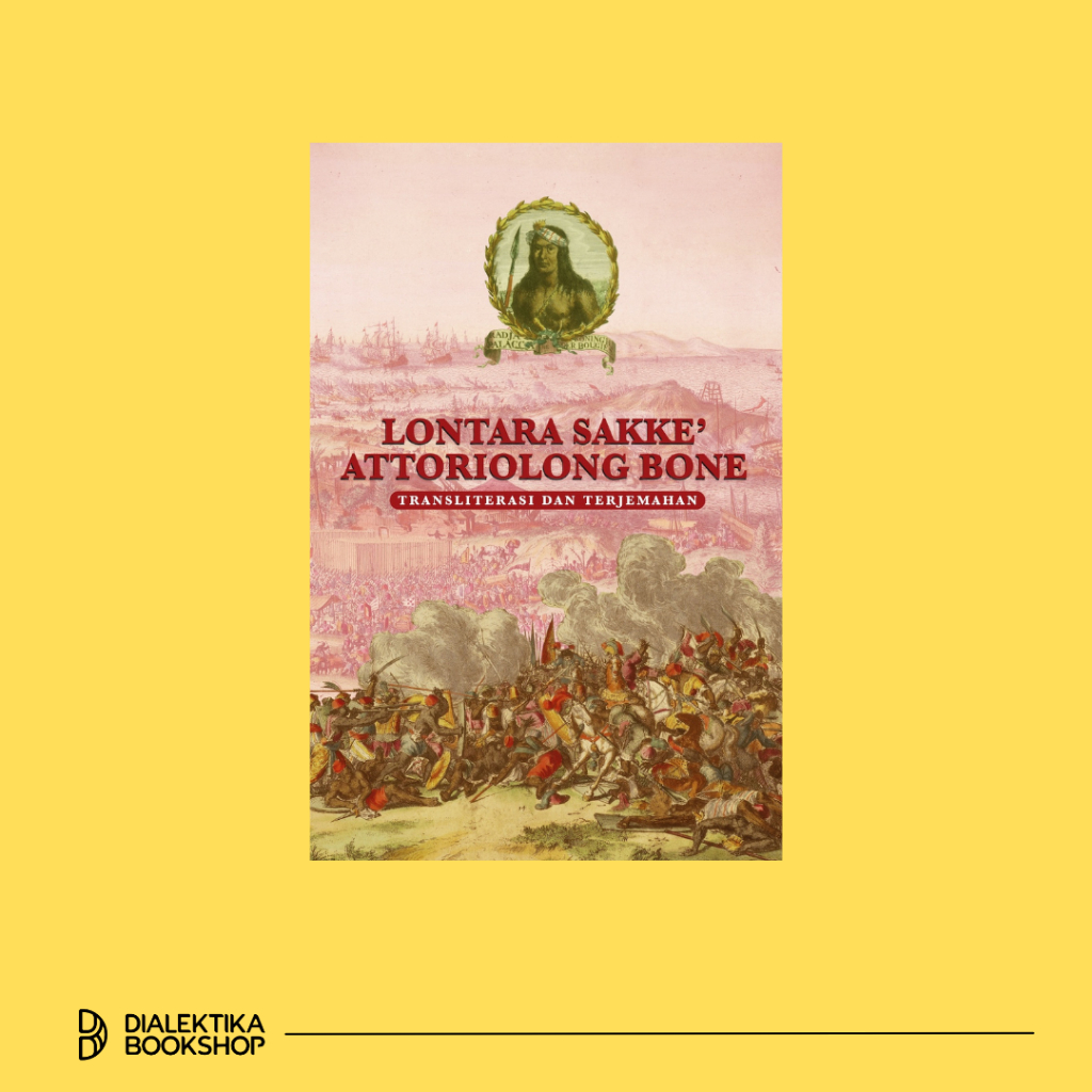 BUKU LONTARA SAKKE ATTORIOLONG BONE - MUHLIS HADRAWI