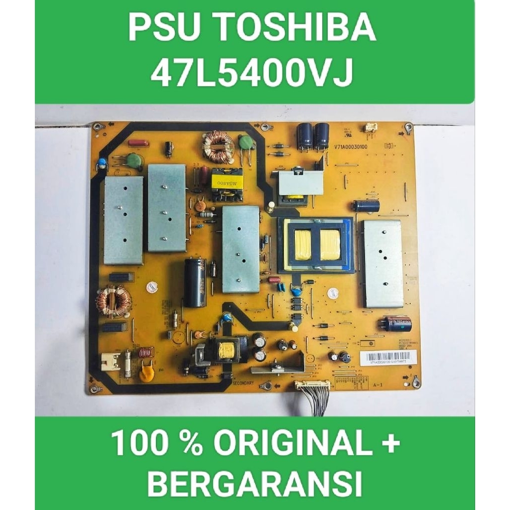 Psu TOSHIBA 47L5400VJ Power Supply Toshiba 47L5400VJ Mesin TOSHIBA 47L5400VJ Module Toshiba 47L5400V