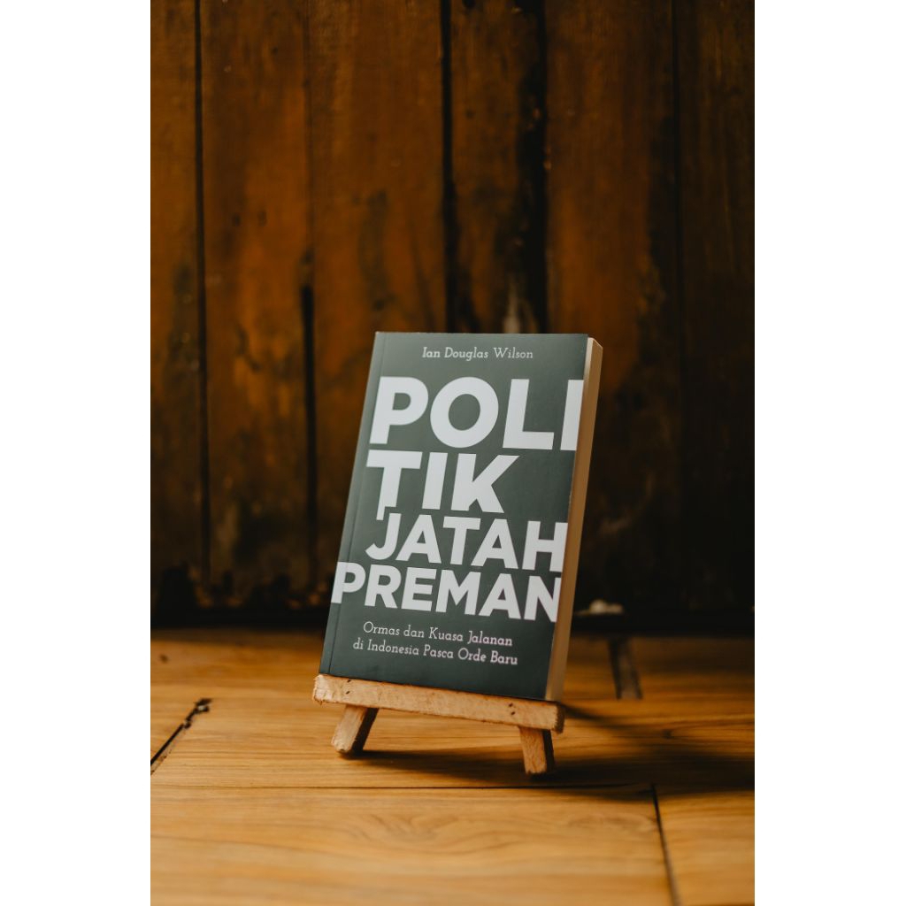 Politik Jatah Preman - Ian Douglas Wilson - Marjin Kiri