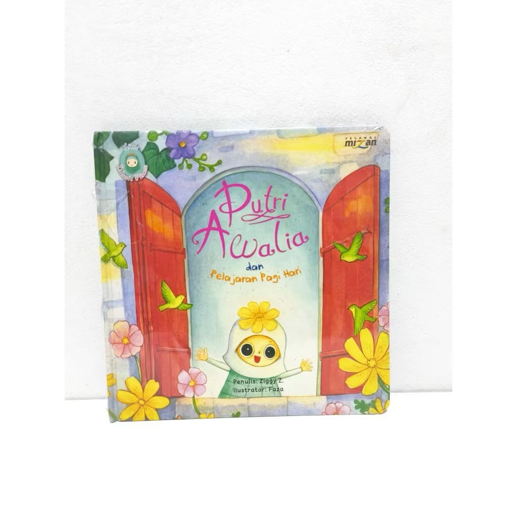 BUKU CERITA INDONESIA • HARDCOVER • PUTRI AWALIA DAN PELAJARAN PAGI HARI