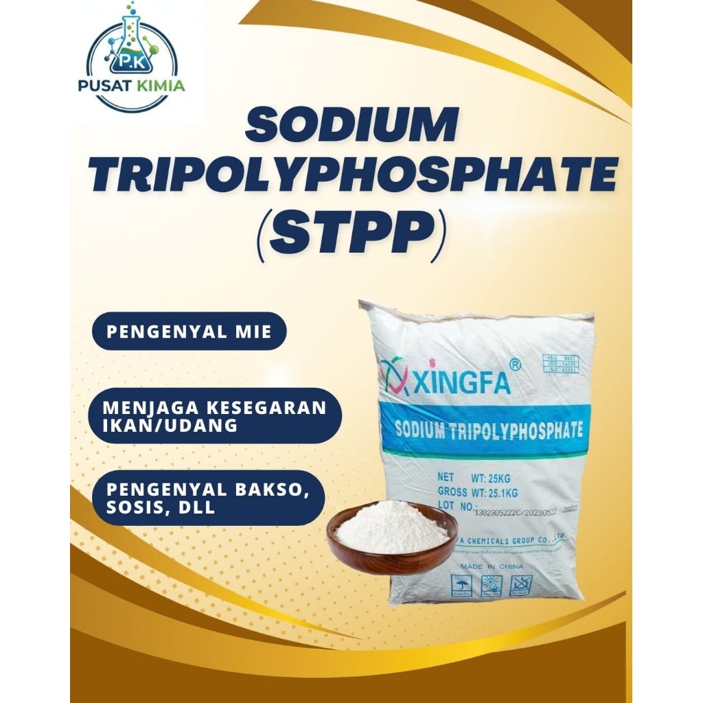 Penyakrek STPP Sodium Tripolyphosphate ex XINGFA 25 KG- Food Grade Pengenyal Bakso, sosis, nuget dan