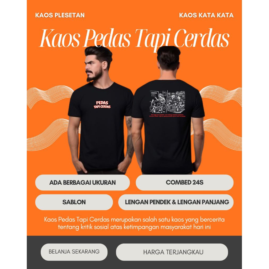 Kaos Distro Kritik Sosial "Pedas Tapi Cerdas" Murah Berkualitas|Kaos Distro Kritik Sosial Premium Mu