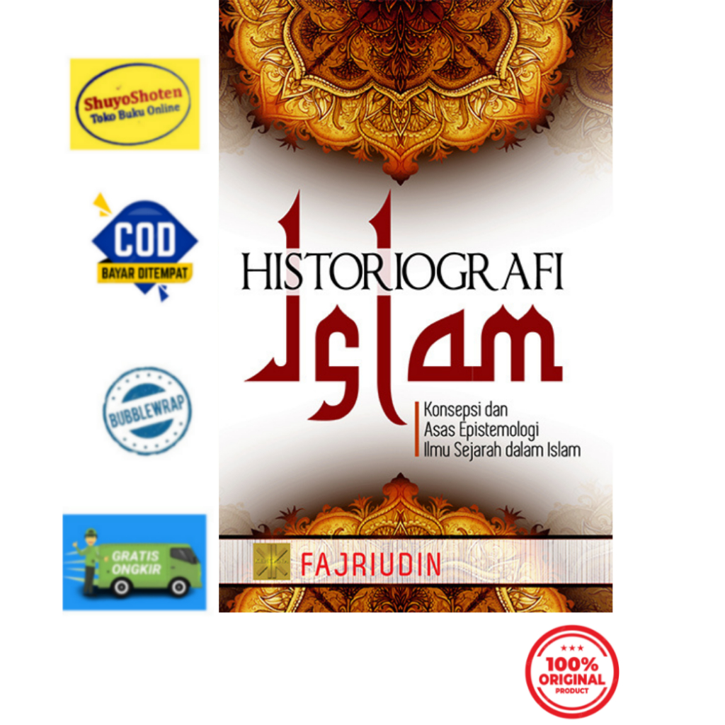 Buku Historiografi Islam Konsepsi dan Asas Epistemologi Ilmu Sejarah dalam Islam