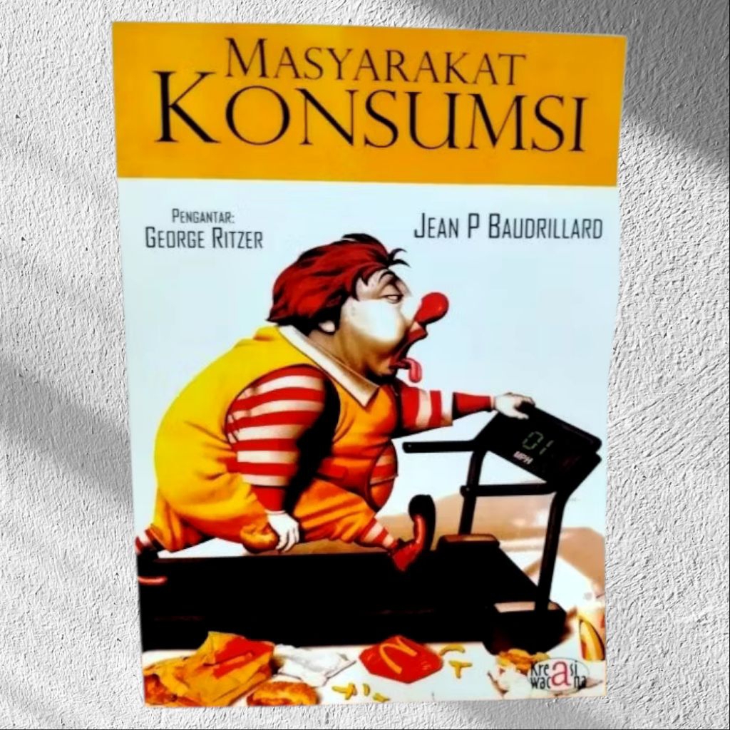 Masyarakat Konsumsi Jean Paul oleh Jean P Baudrillard dengan Pengantar George Ritzer Buku Analisis K