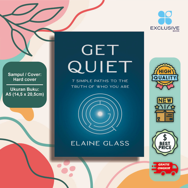 Get Quiet 7 Simple Paths to the Truth - Elaine Glass
