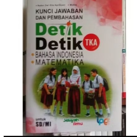 KUNCI JAWABAN DETIK-DETIK TKA SD