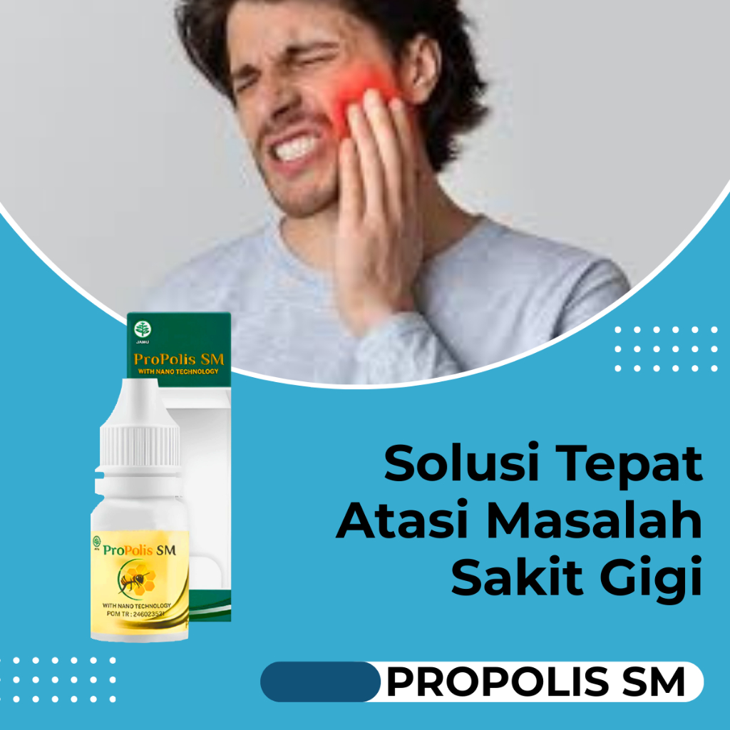 Obat Sakit Gigi Obat Gusi Bengkak Obat Gigi Berlubang Gigi Ngilu - Propolis SM