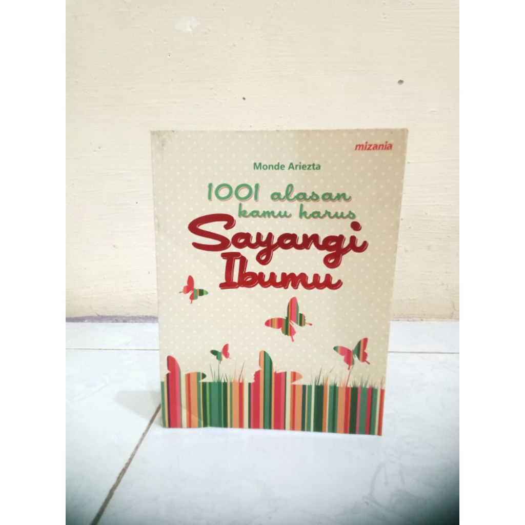 BUKU 1001 ALASAN KAMU HARUS SAYANGI IBUMU