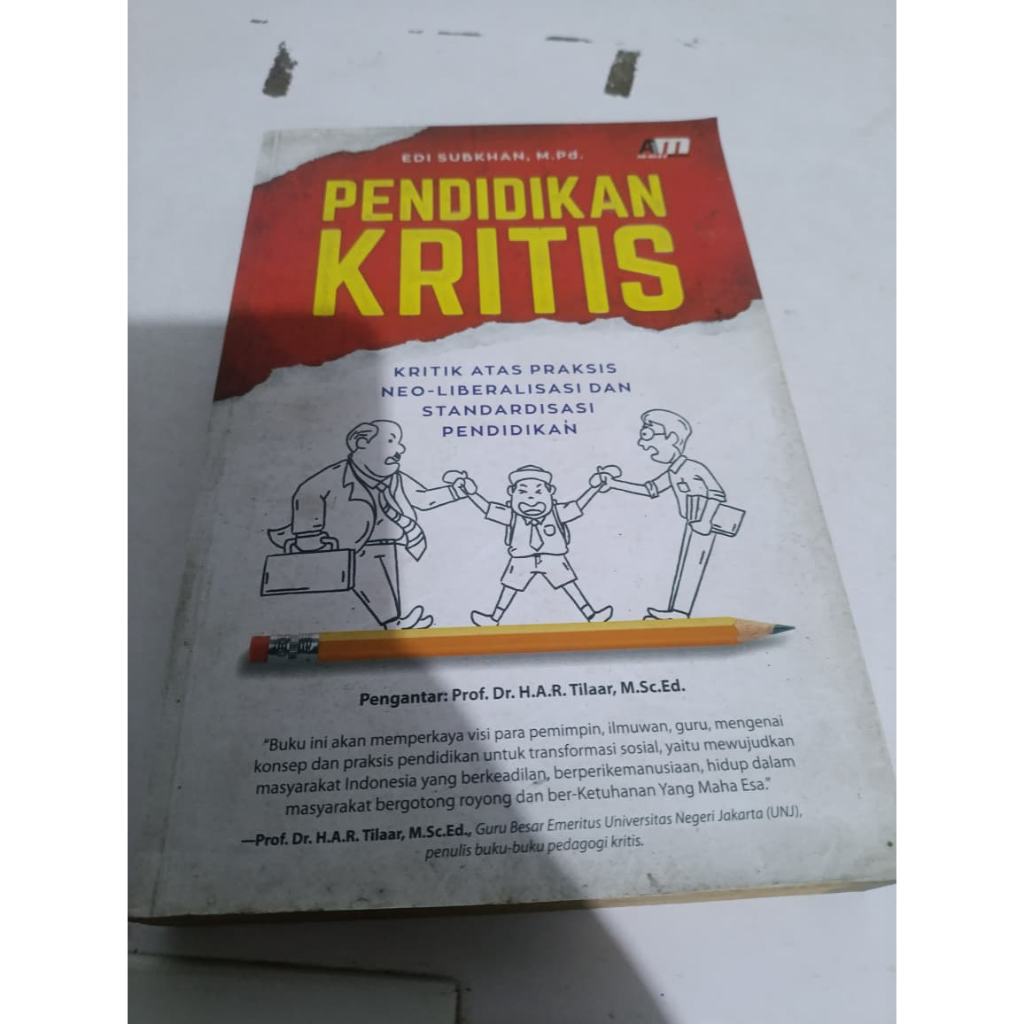 Buku Pendidikan Kritis - Edi Subkhan (Kritik Neo-Liberalisasi Pendidikan)