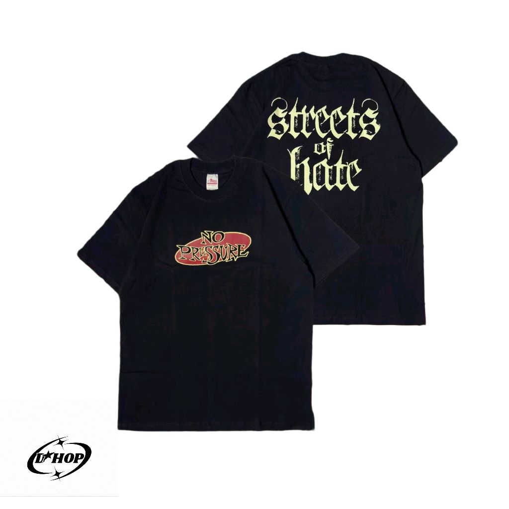 Kaos Band - Tshirt band No Pressure x Street Of Hate bahan Heavy catton 20s