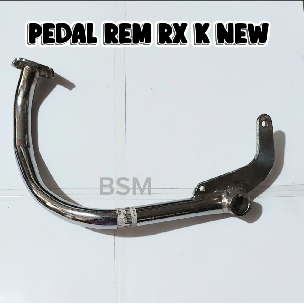 PEDAL REM RX KING NEW - PEDAL INJAKAN REM KAKI BELAKANG RXK-RX KING NEW TEBAL